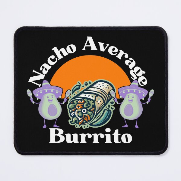 Item preview, Nacho Average Burrito Adventure designed and sold by ArchVibe.