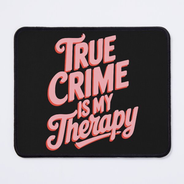 Item preview, True Crime is my Therapy designed and sold by cafelab.