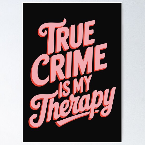 Item preview, True Crime is my Therapy designed and sold by cafelab.