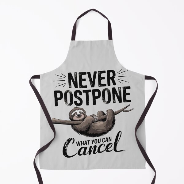 Item preview, NEVER POSTPONE WHAT YOU CAN CANCEL designed and sold by INNERHARMONY2.