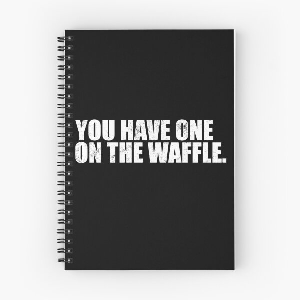 Item preview, You Have One On The Waffle Idiom Denglish designed and sold by max-it-out.