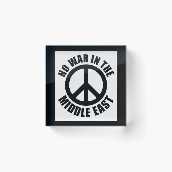 Item preview, NO WAR IN THE MIDDLE EAST designed and sold by Paparaw.