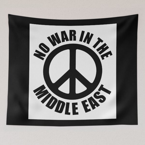 Item preview, NO WAR IN THE MIDDLE EAST designed and sold by Paparaw.