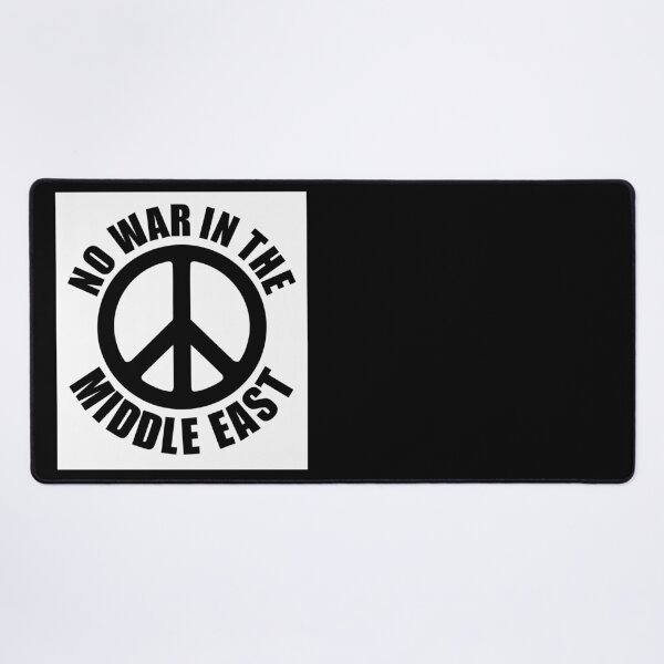 Item preview, NO WAR IN THE MIDDLE EAST designed and sold by Paparaw.