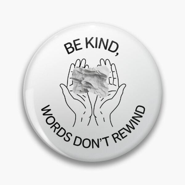 Item preview, Be Kind Words Don't Rewind - For those who value empathy and the power of kind words. designed and sold by Zyziowsky.