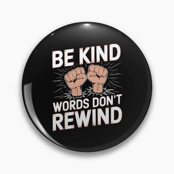 Item preview, Be Kind Words Don't Rewind - For those who value empathy and the power of kind words. designed and sold by Zyziowsky.