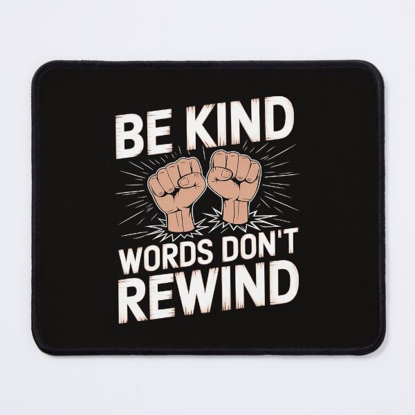 Item preview, Be Kind Words Don't Rewind - For those who value empathy and the power of kind words. designed and sold by Zyziowsky.