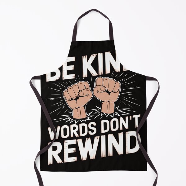 Item preview, Be Kind Words Don't Rewind - For those who value empathy and the power of kind words. designed and sold by Zyziowsky.