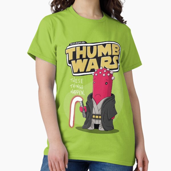 ThumbsUp - Thumb Wars - "These things happen." Sith Lord Classic T-Shirt