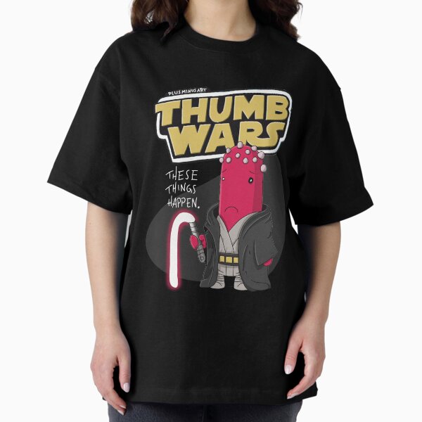 ThumbsUp - Thumb Wars - "These things happen." Sith Lord Oversized T-Shirt