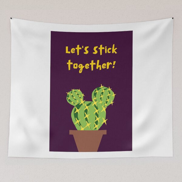 Item preview, Let's Stick Together Cactus Art designed and sold by RaiyaTees.