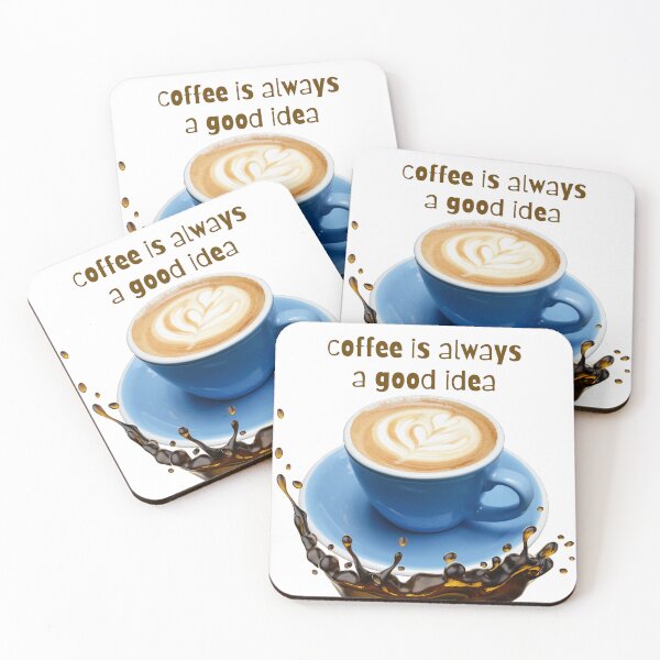 Item preview, Coffee is always a good idea designed and sold by EyecatchShop.