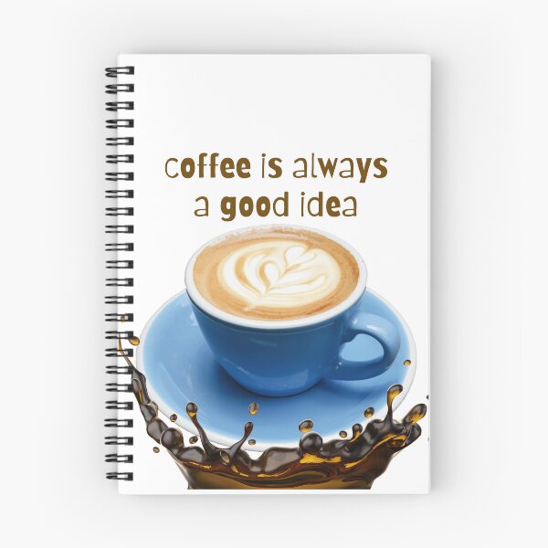 Item preview, Coffee is always a good idea designed and sold by EyecatchShop.