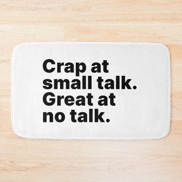 Item preview, Crap at small talk. Great at no talk designed and sold by ThingsOnTees.