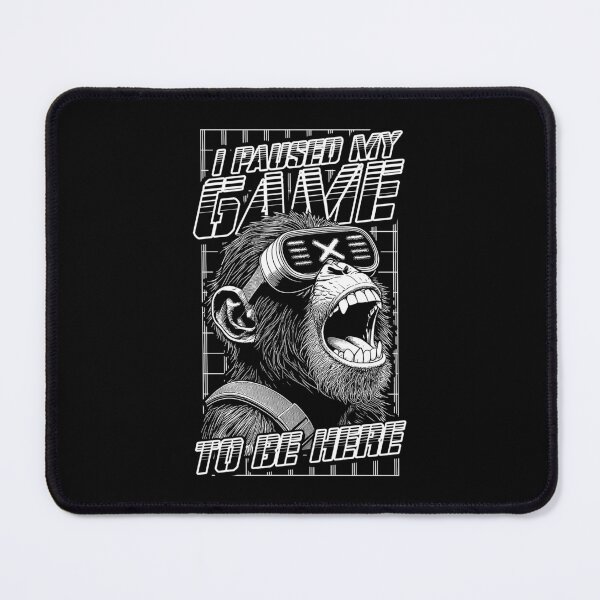 Item preview, I Paused My Game To Be Here Funny Gamer Monkey Cyberpunk designed and sold by GrandeDuc.