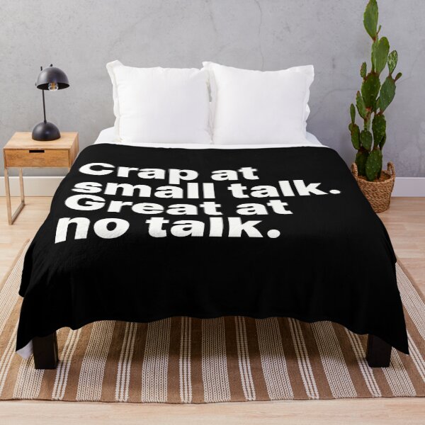 Item preview, Crap at small talk. Great at no talk | White text designed and sold by ThingsOnTees.