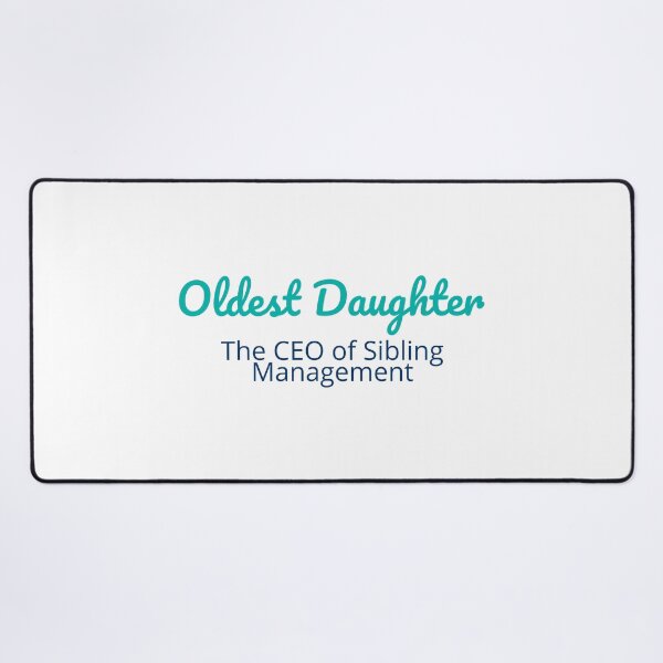 Item preview, Oldest Daughter: The CEO of Sibling Management designed and sold by musthavewords.