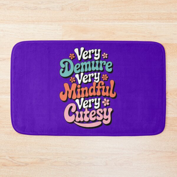 Item preview, Very Demure Very Mindful Very Cutesy Vibrant Feminine Quote Funny Mindful Cute Trendy Meme Quote designed and sold by Syrupulse.