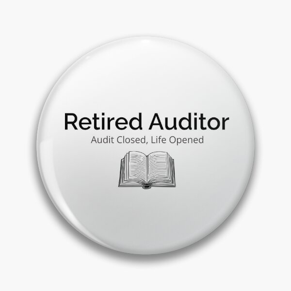 Item preview, Retired Auditor: Audit Closed, Life Opened designed and sold by musthavewords.