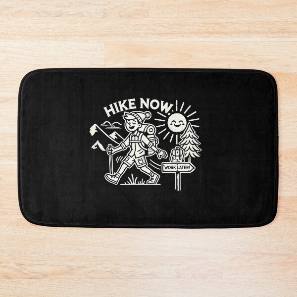 Item preview, Hike now, work later! | For nature and outdoors lovers! | designed and sold by pafkrusk.