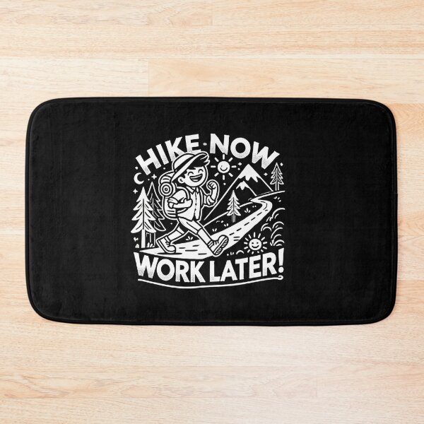 Item preview, Hike now, work later! | For nature and outdoors lovers! | designed and sold by pafkrusk.