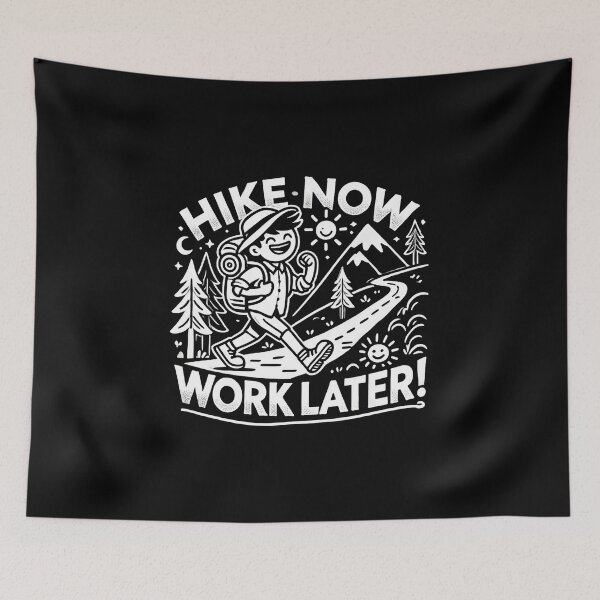 Item preview, Hike now, work later! | For nature and outdoors lovers! | designed and sold by pafkrusk.