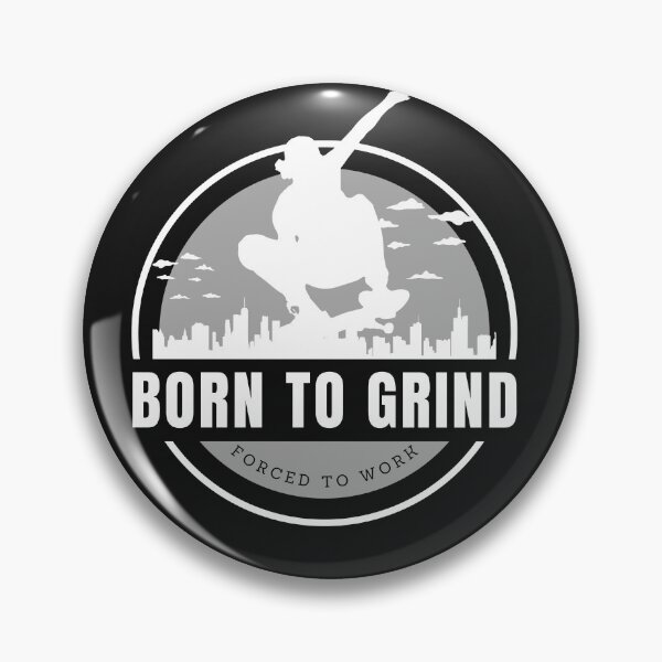 Item preview, Born to grind, forced to go to work designed and sold by CheerfulBee.