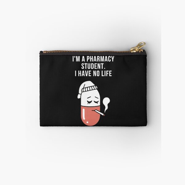 Item preview,  I`m a Pharmacy Student, I Have No Life. Funny Pharmacy designed and sold by Anniko Art Studio.