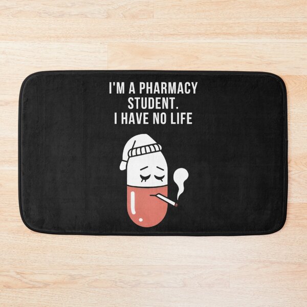 Item preview,  I`m a Pharmacy Student, I Have No Life. Funny Pharmacy designed and sold by Anniko Art Studio.