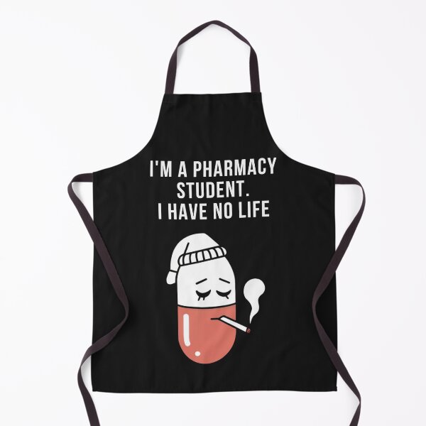 Item preview,  I`m a Pharmacy Student, I Have No Life. Funny Pharmacy designed and sold by Anniko Art Studio.