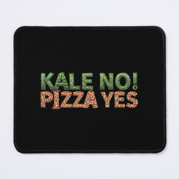 Item preview, Kale No! Pizza Yes. designed and sold by Patrick J Land.