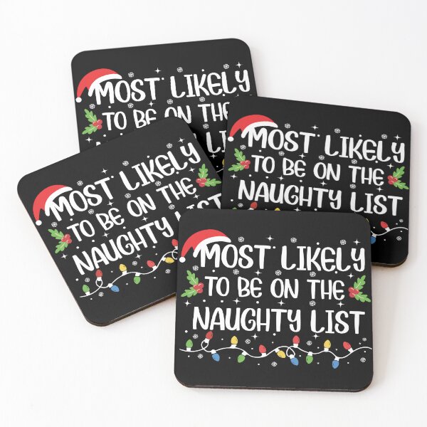 Item preview, MOST LIKELY To Be On The Naughty List - Funny Christmas T-shirt designed and sold by WolfPackDesigns.