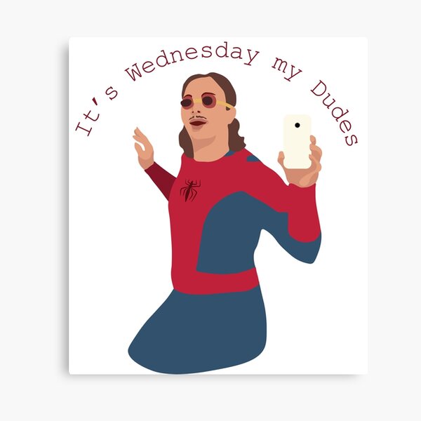It's Wednesday My Dudes Canvas Print