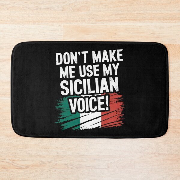 Item preview, Don't Make Me Use My Sicilian Voice! designed and sold by Firas Aljazzar.