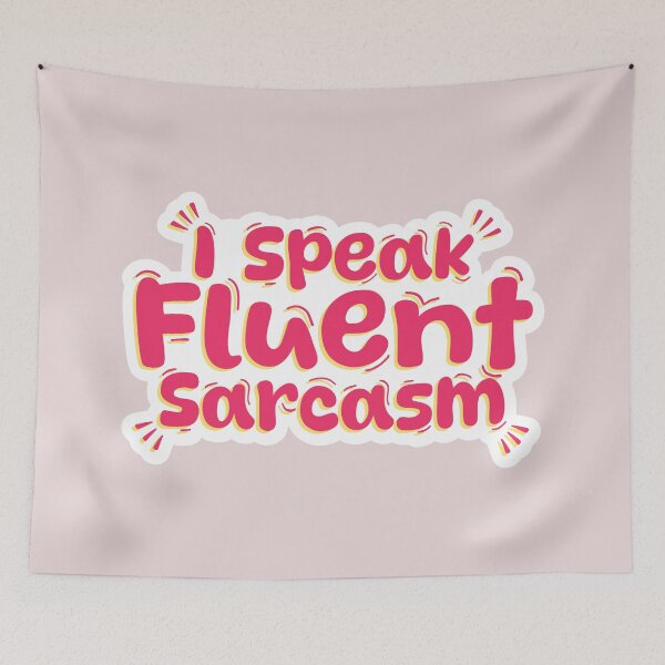 Item preview, I Speak Fluent Sarcasm designed and sold by RemonMichel.