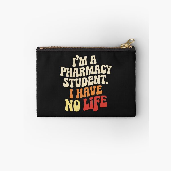 Item preview, I`m a Pharmacy Student, I Have No Life. Funny Pharmacist designed and sold by Anniko Art Studio.
