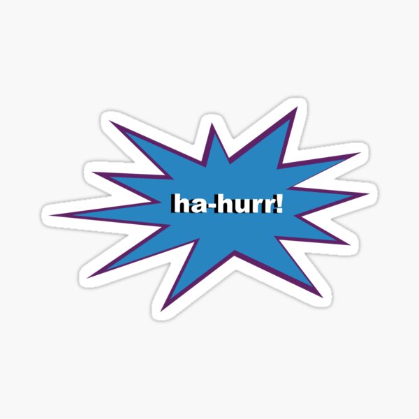Item preview, ha-hurr! designed and sold by swerth1217.