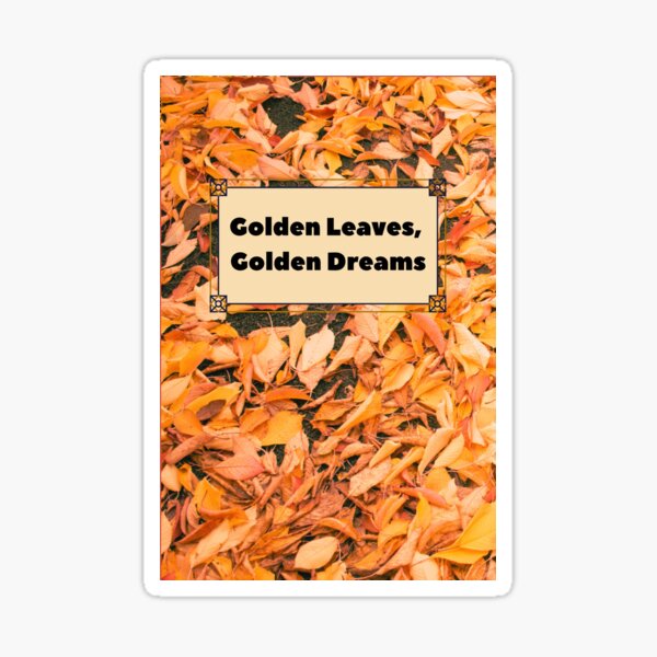 Item preview, Golden Leaves, Golden Dreams designed and sold by Yanka22013.
