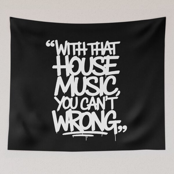 Item preview, House Music DJs gift - "With That House Music You Can't Go Wrong" designed and sold by paulo silveira.
