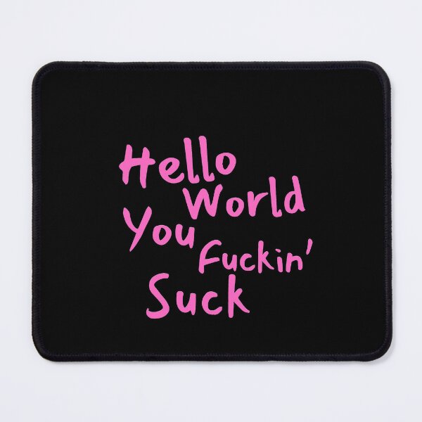 Item preview, Hello world you suck mgk lyrics  designed and sold by suwii.