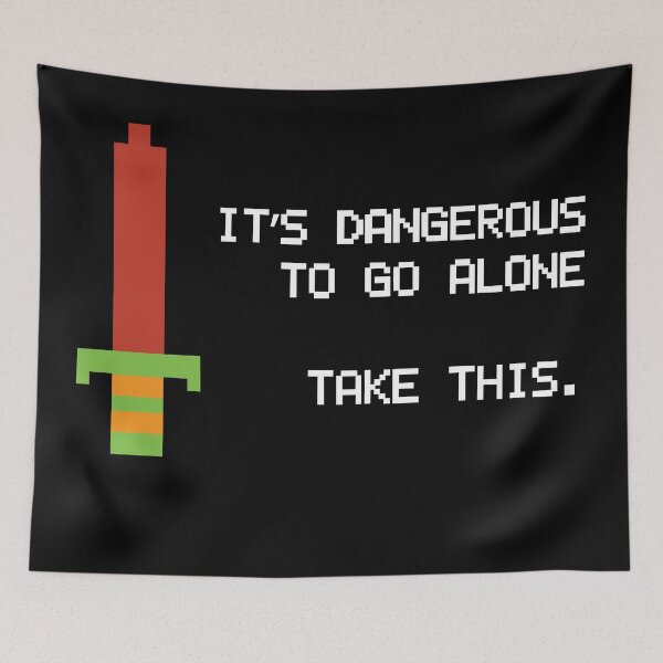 Item preview, It's Dangerous To Go Alone designed and sold by Shinespike.