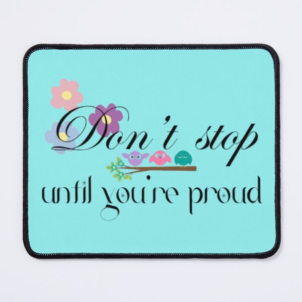 Item preview, Don't stop until you're proud. designed and sold by Jummydesign.