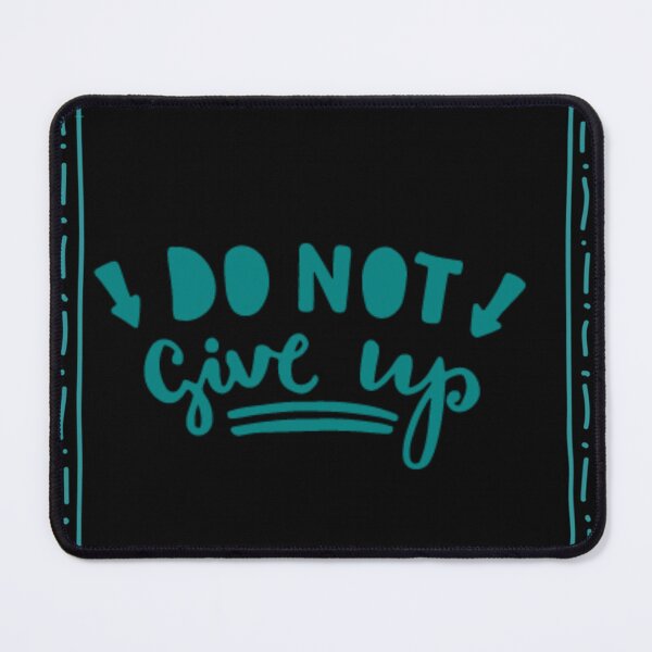 Item preview, Do not give up designed and sold by Flocher.