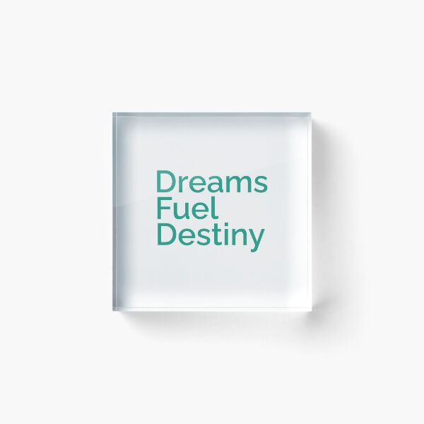 Item preview, Dreams Fuel Destiny designed and sold by musthavewords.