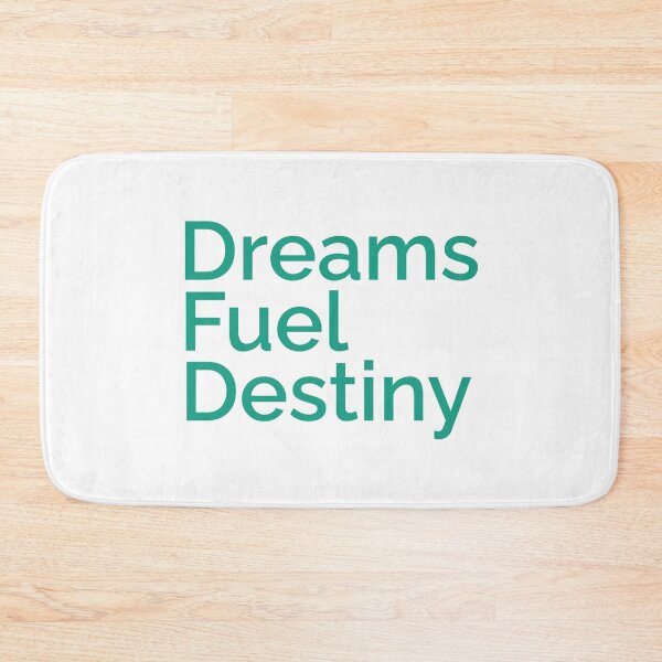 Item preview, Dreams Fuel Destiny designed and sold by musthavewords.