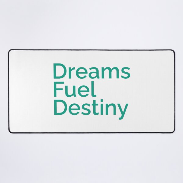 Item preview, Dreams Fuel Destiny designed and sold by musthavewords.