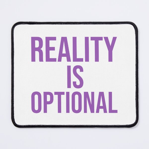 Item preview, Reality is Optional designed and sold by musthavewords.