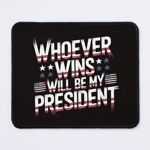 Item preview, Whoever Wins Will Be My President - This design is for politically neutral individuals who respect the election process and value unity. designed and sold by Zyziowsky.