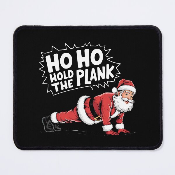 Item preview, Ho Ho Hold the Plank designed and sold by Toxic-vibes.