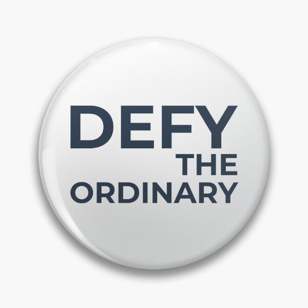 Item preview, Defy the Ordinary designed and sold by musthavewords.